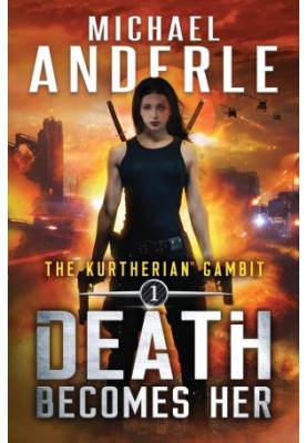 Death Becomes Her - The Kurtherian Gambit, Book 1