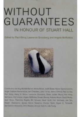 Without Guarantees: In Honour of Stuart Hall