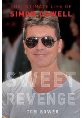 Sweet revenge: the intimate life of Simon Cowell