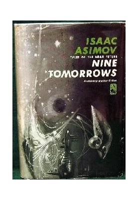 Nine Tomorrows: A Collection of Stories