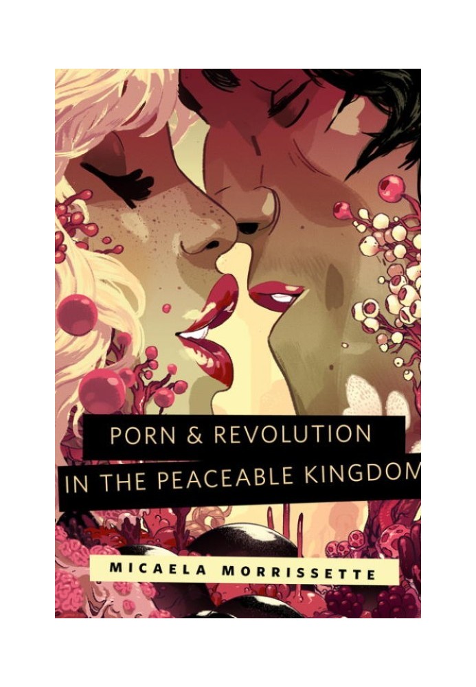 Porn & Revolution in the Peaceable Kingdom