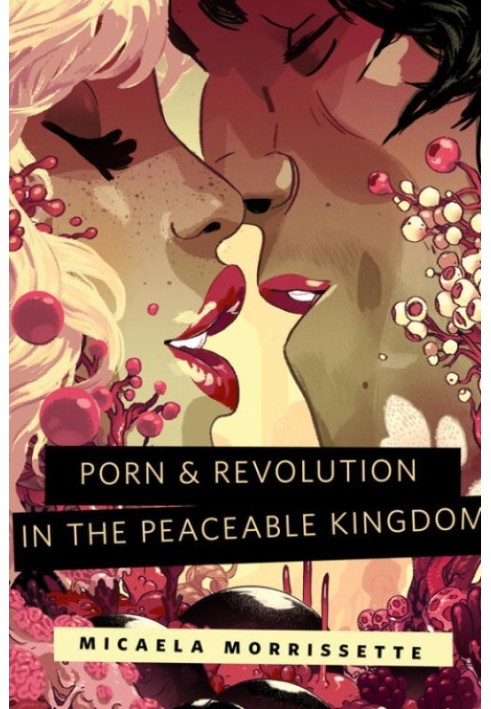 Porn & Revolution in the Peaceable Kingdom