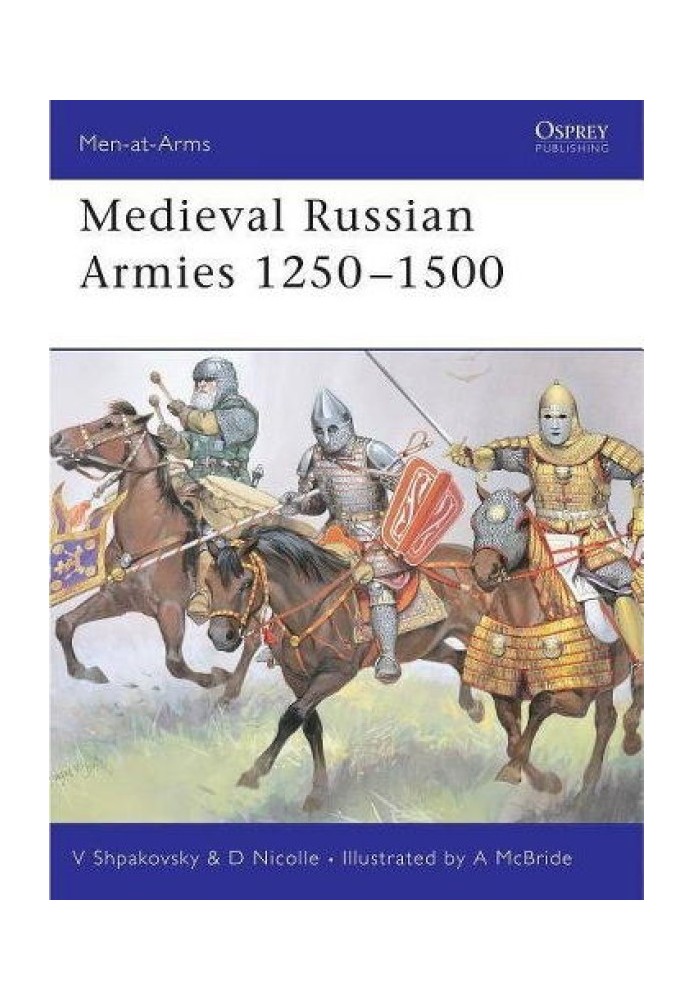 Medieval Russian Armies 1250-1500