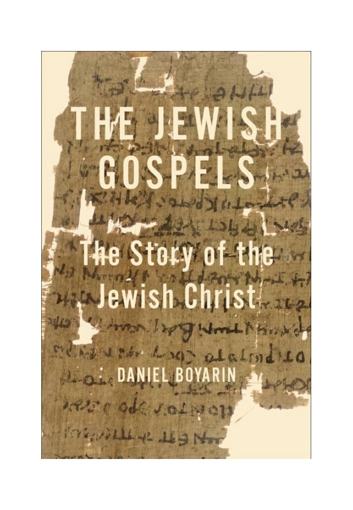 Jewish Gospels. History of the Jewish Christ