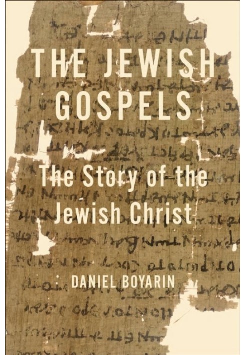 Jewish Gospels. History of the Jewish Christ