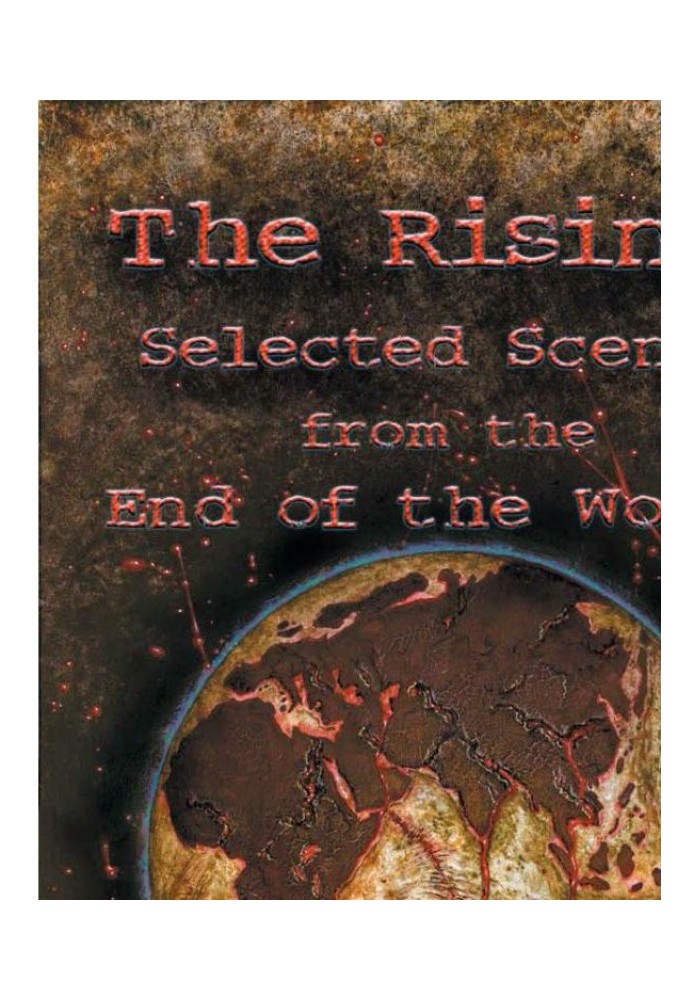 The Rising: Selected Scenes from the End of the World