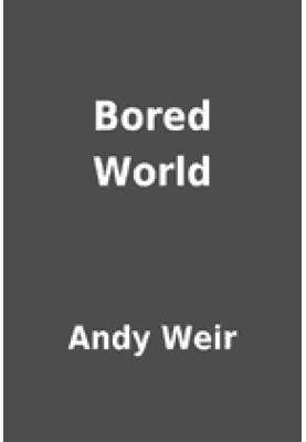 Bored World