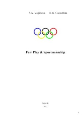 Fair Play & Sportsmanship Fair Play & Sportsmanship Fair Play and Sporting Behavior : A Study Guide