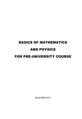 Fundamentals of mathematics and physics for the preparatory department