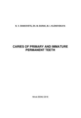 Caries of temporary and immature permanent teeth