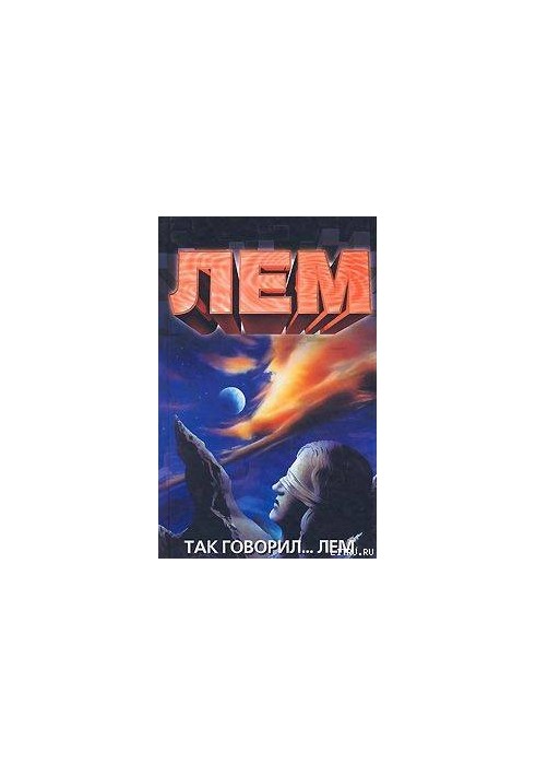 That's what I said... Lem (Conversations with Stanislaw Lem)