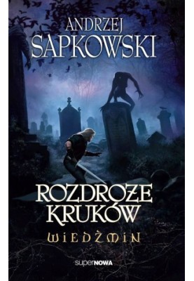 Witcher. Crossroads of crows (Anjay Sapkovsky)
