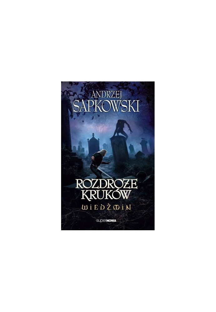 Witcher. Crossroads of crows (Anjay Sapkovsky)