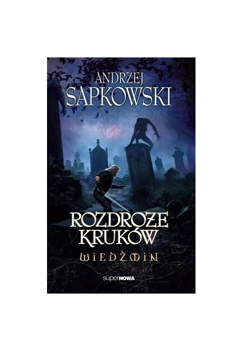 Witcher. Crossroads of crows (Anjay Sapkovsky)