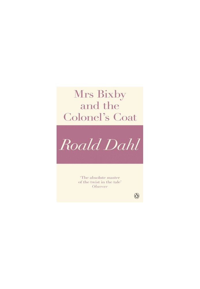Mrs. Bixby and the Colonel's Gift [Mrs. Bixby and the Colonel's Coat Mrs. Bixby]