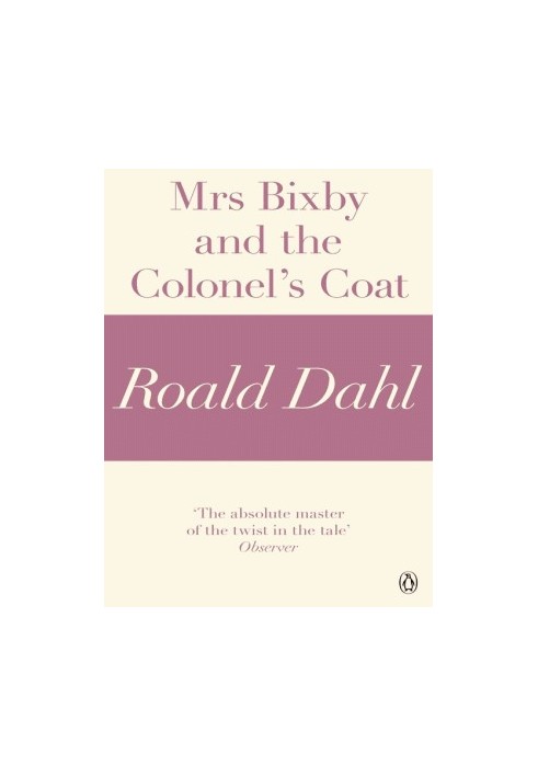 Mrs. Bixby and the Colonel's Gift [Mrs. Bixby and the Colonel's Coat Mrs. Bixby]