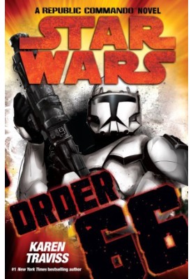 Star Wars Republican Commando Book 4 Order 66