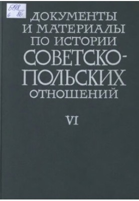 Documents and materials on the history of Soviet-Polish relations. Volume VI. 1933-1938.