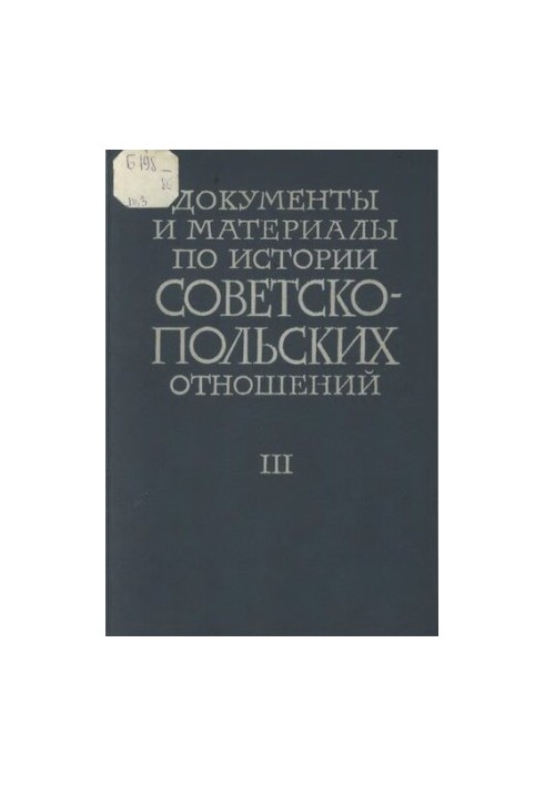 Documents and materials on the history of Soviet-Polish relations. Volume III. April 1920 March 1921