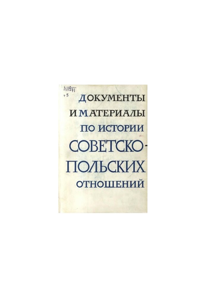 Documents and materials on the history of Soviet-Polish relations. Volume V. May 1926 December 1932.