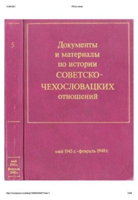 Documents and materials on the history of Soviet-Czechoslovak relations. Volume 5. May 1945 February 1948.