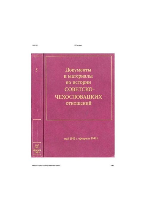 Documents and materials on the history of Soviet-Czechoslovak relations. Volume 5. May 1945 February 1948.