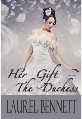 Her Gift – the Duchess