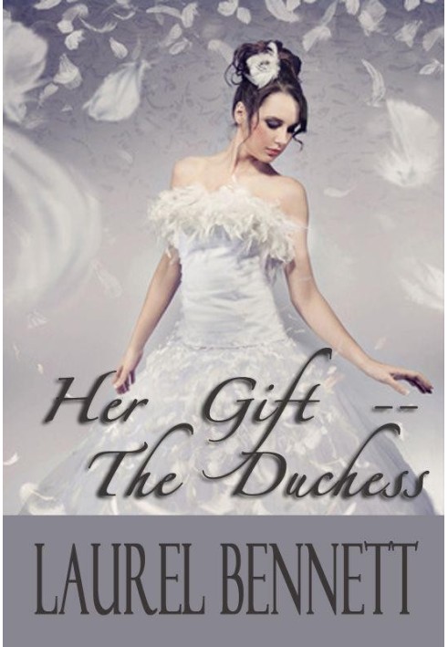 Her Gift – the Duchess