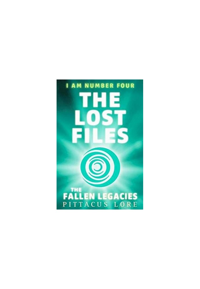 I Am the Fourth: Missed Materials: Legacy of the Fallen