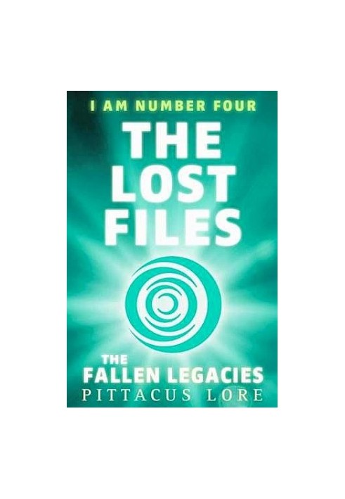 I Am the Fourth: Missed Materials: Legacy of the Fallen