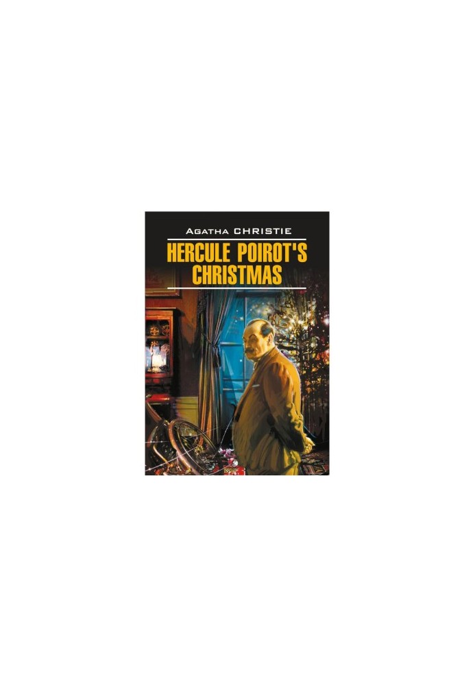 Hercule Poirot's Christmas / The Christmas of Hercule Poirot. A book to read in English