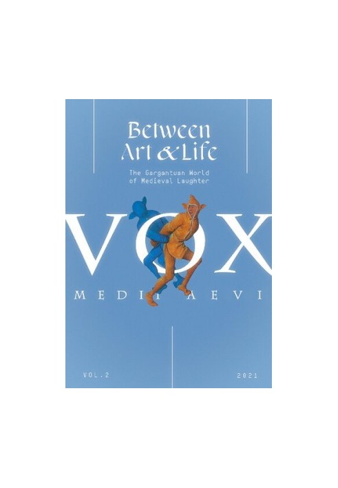 Vox Medii Aevi Искусство и жизнь: смеховая культура Средневековья