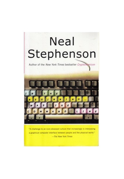 In the beginning was the command line.
