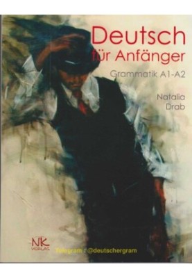Deutsch fr Anfnger Grammatik A1-A2