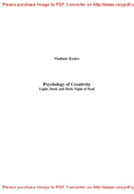 Psychology of Creativity. Light, Dusk and Dark Night of Soul