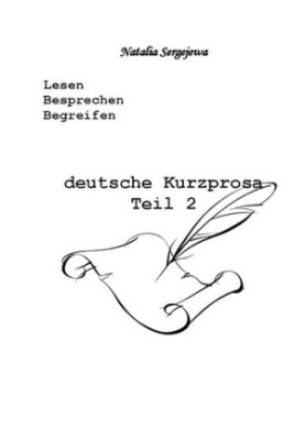 Произведения немецкой художественной литературы. Kurzprosa. Т 2: Учебное пособие