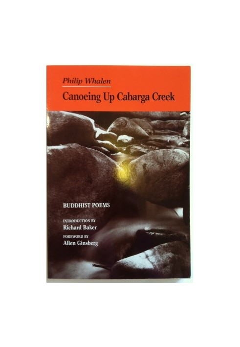 Philip Whalen. From the collection "Up the Kabarga stream" Buddhist poems 1955-1986