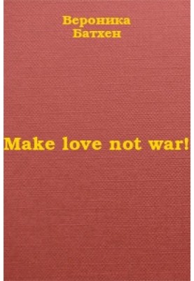 Make love not war!