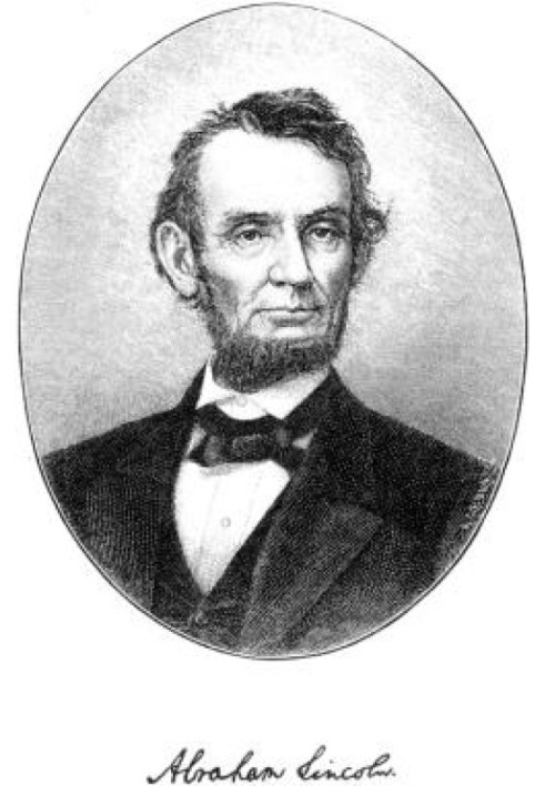 Abraham Lincoln. His life and social activities