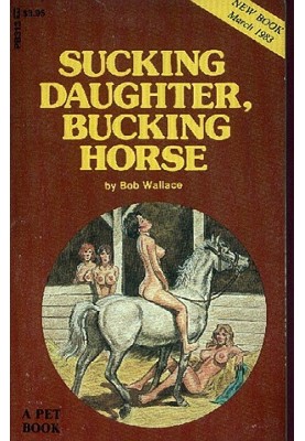 Sucking daughter, bucking horse