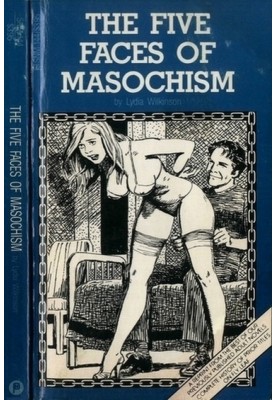 The five faces of masochism