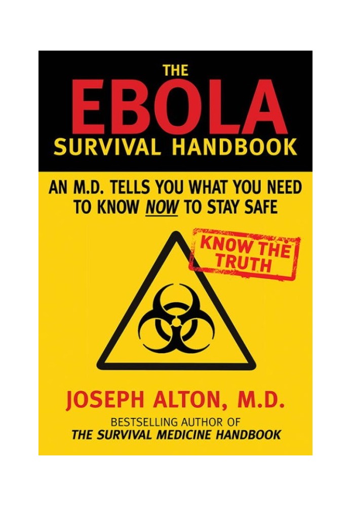 The Ebola Survival Handbook: An MD Tells You What You Need to Know Now to Stay Safe