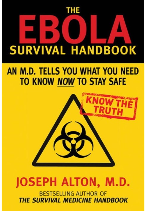 The Ebola Survival Handbook: An MD Tells You What You Need to Know Now to Stay Safe