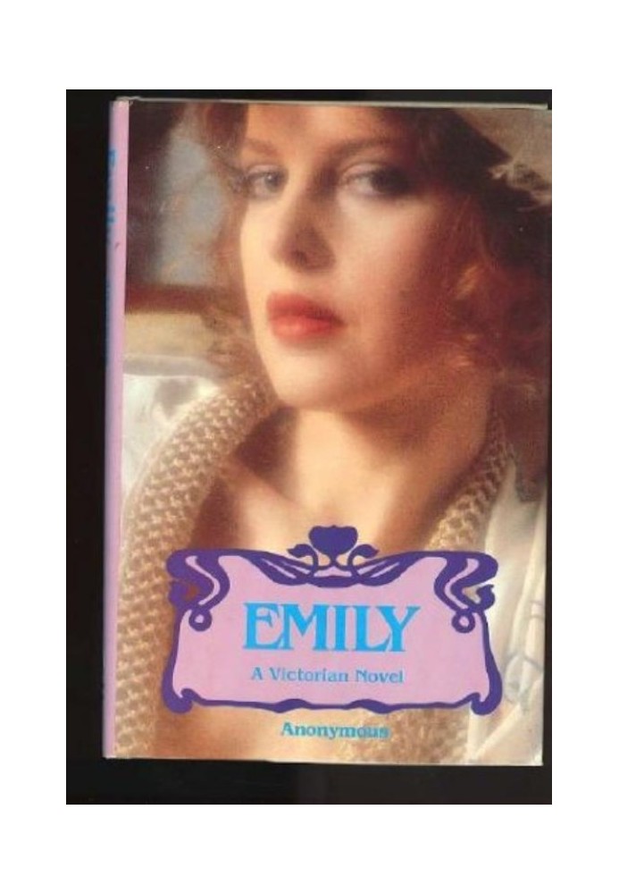 Emily: Or, the voluptuous delights of a once-innocent young lady