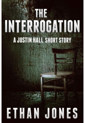 The Interrogation: A Justin Hall Story
