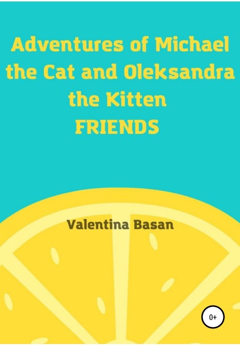 Adventures of Michael the Cat і Oleksandra the Kitten. Friends