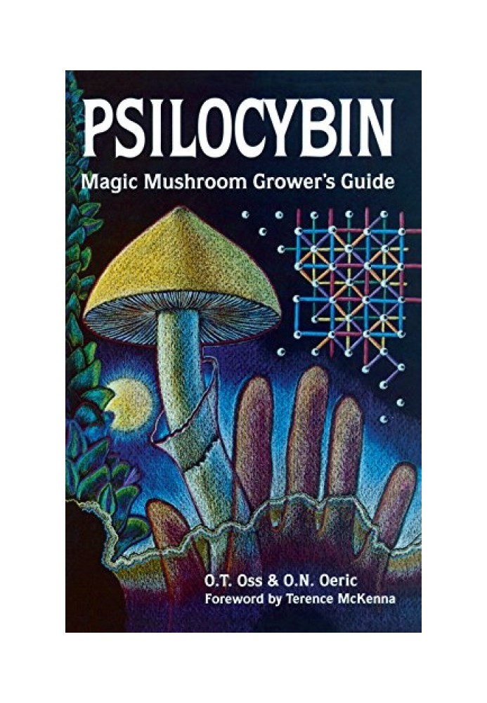 Psilocybin. Magic Mushroom Grower's Guide: A Handbook for Psilocybin Enthusiasts