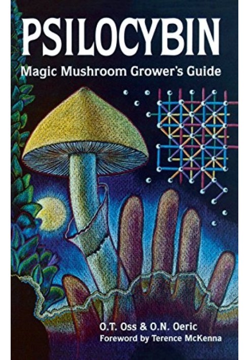 Psilocybin. Magic Mushroom Grower's Guide: A Handbook for Psilocybin Enthusiasts