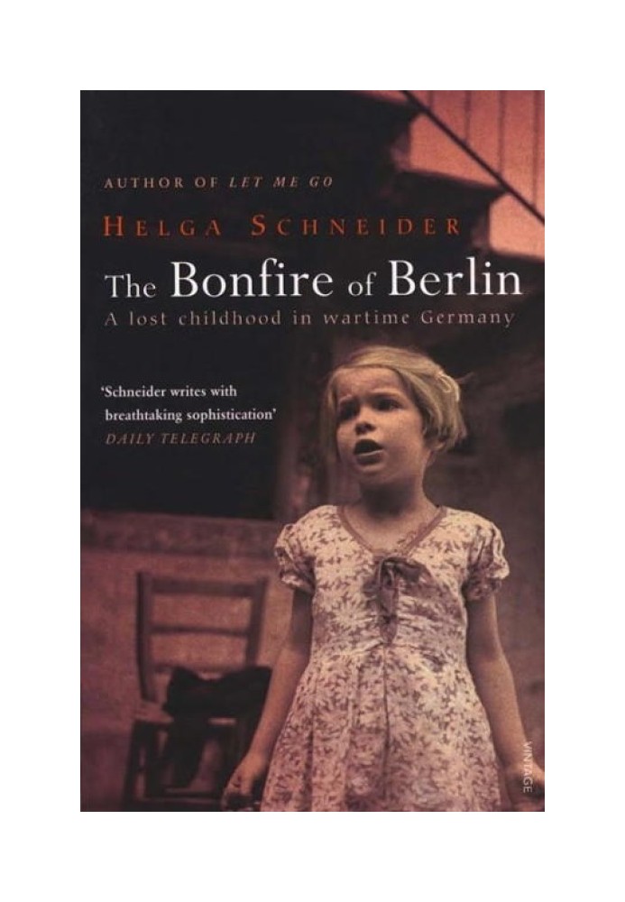 The Bonfire of Berlin: A Lost Childhood in Wartime Germany