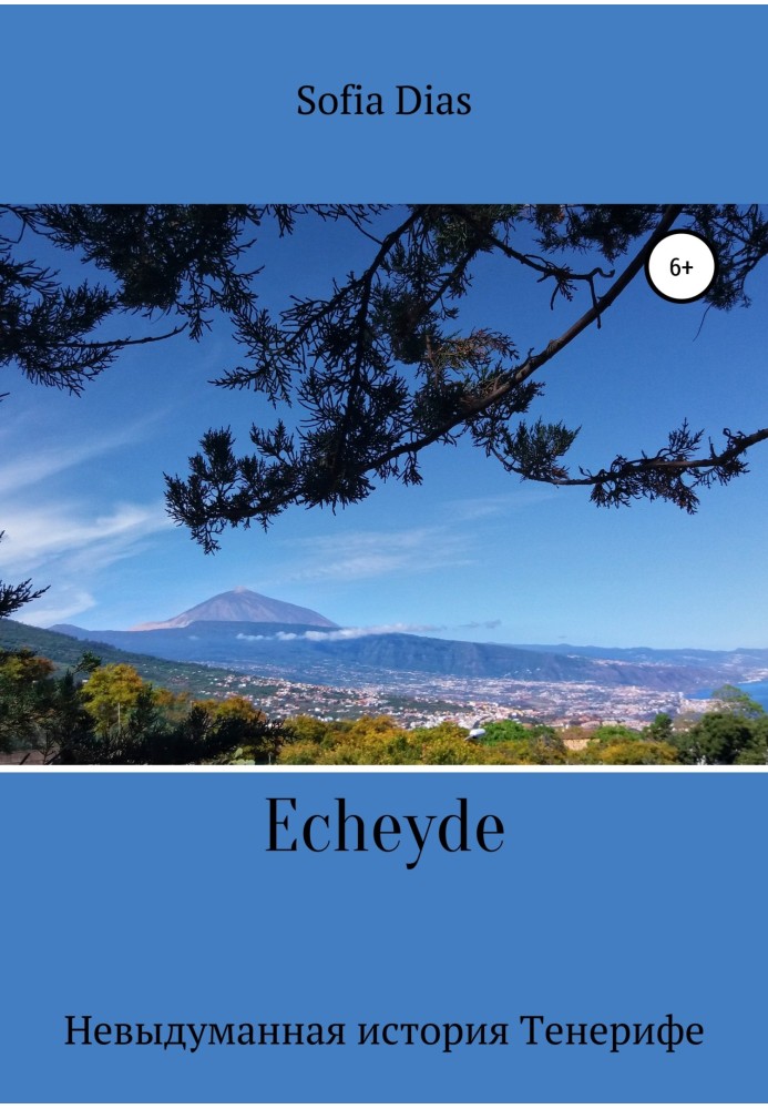 Echeyde. The true story of Tenerife